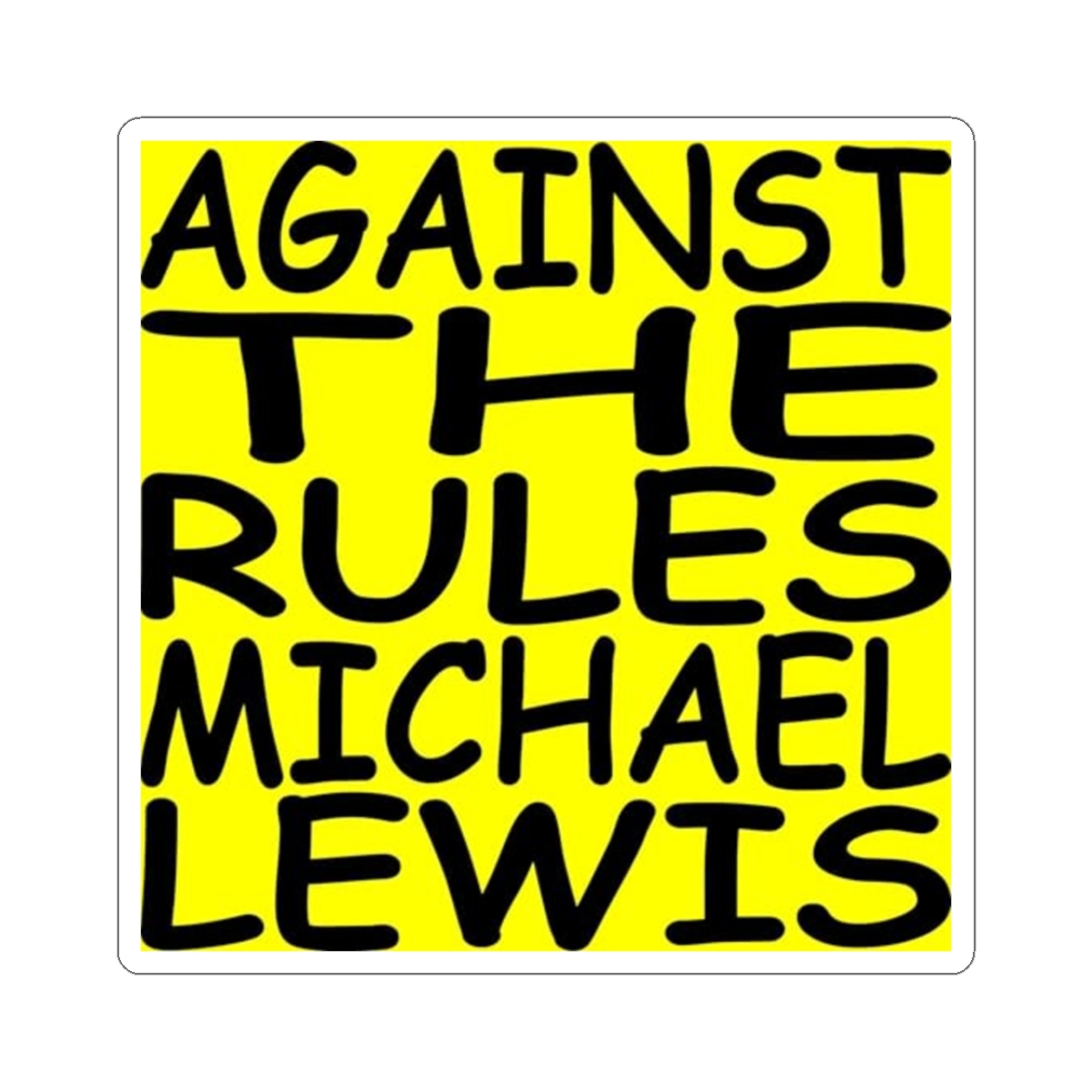 Against the Rules bold text Sticker | Kiss-Cut Sticker | Against The Rules Podcast
