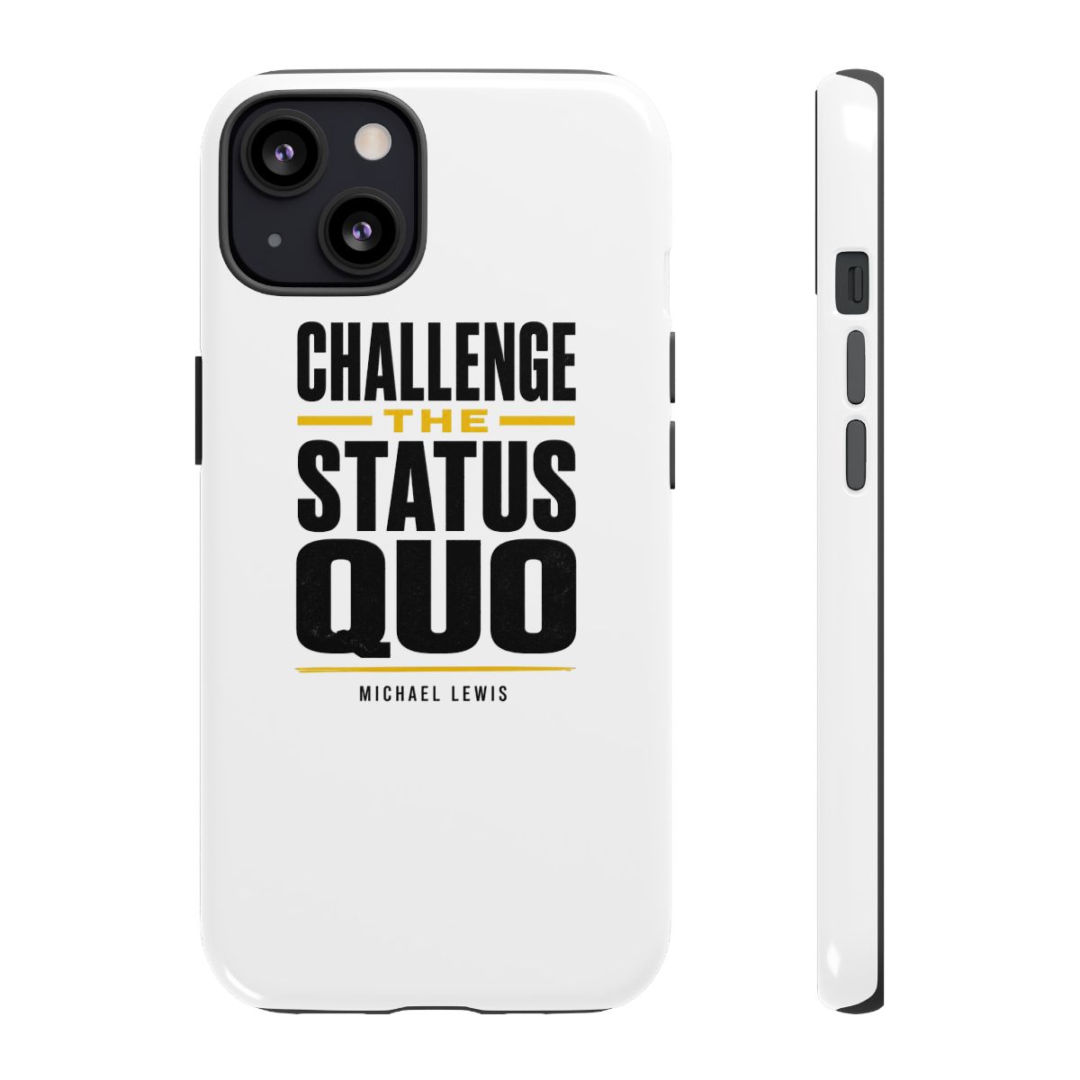 Against the Rules "Challenge the Status Quo" Phone Case