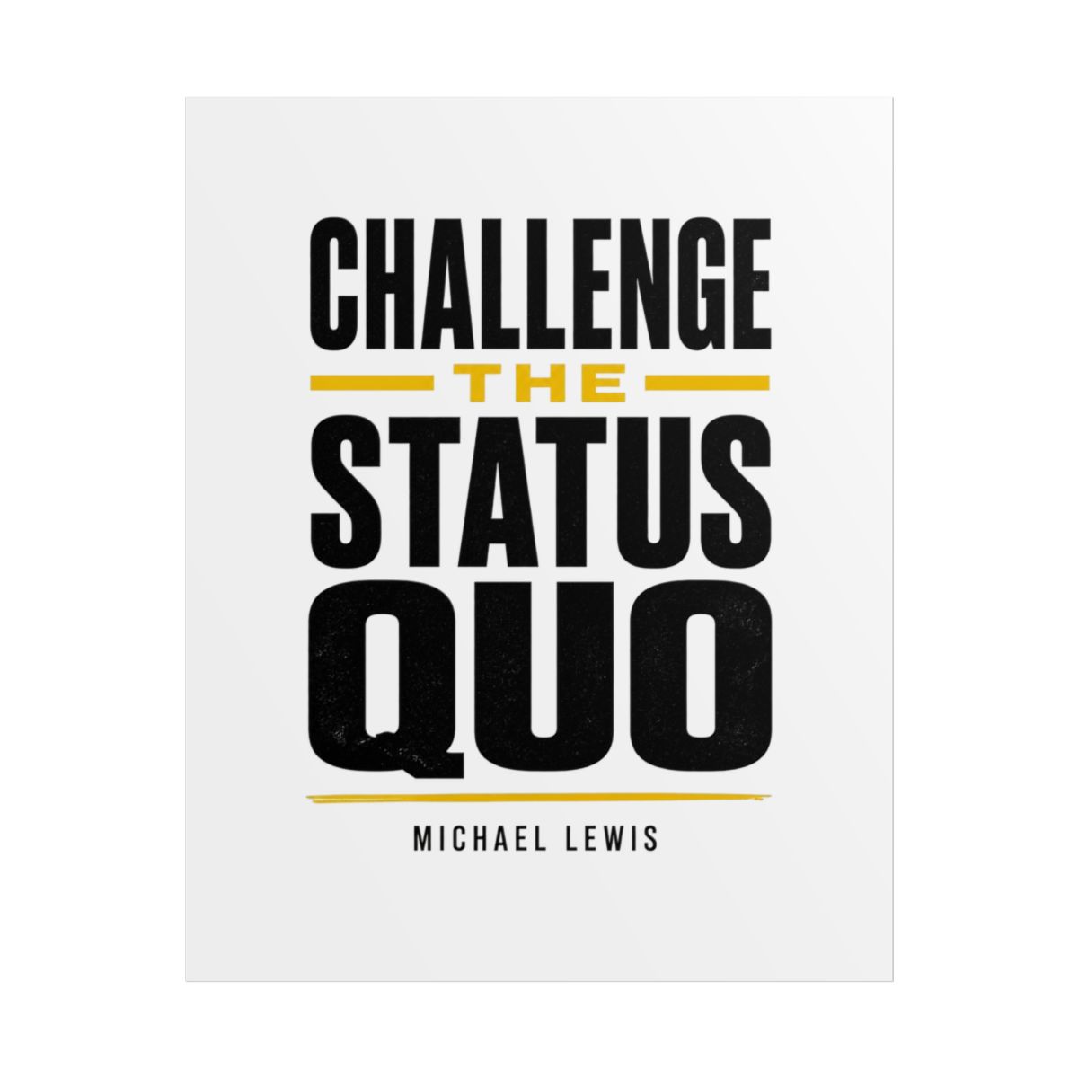 Against the Rules "Challenge the Status Quo" Poster