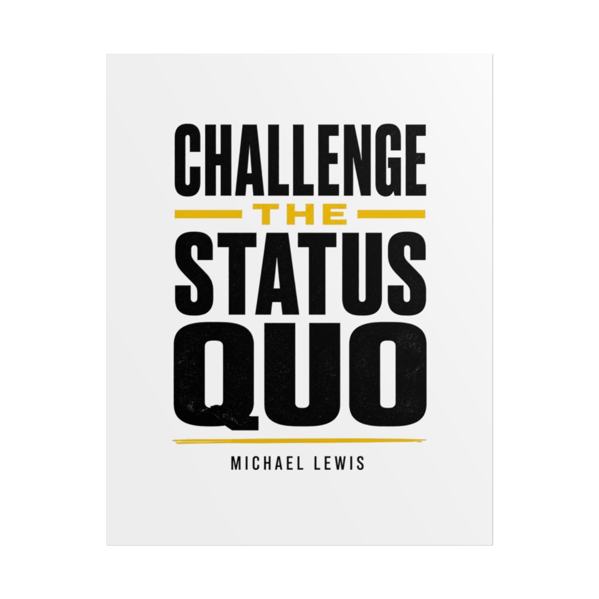 Against the Rules "Challenge the Status Quo" Poster - alternate angle 1, merchandise